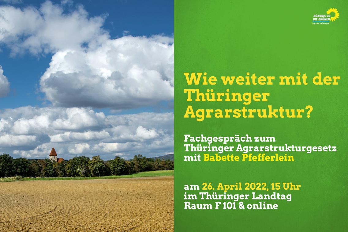 Fachgespräch zum Thüringer Agrarstrukturgesetz am 26.04.2022 ab 15 Uhr im Thüringer Landtag
